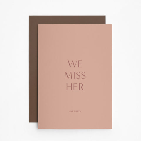Trauerkarte 'We miss her' heartfelt