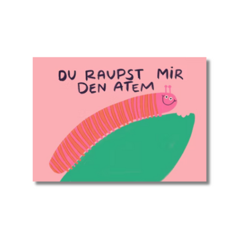 Postkarte 'Du raupst mir den Atem' – Raupe