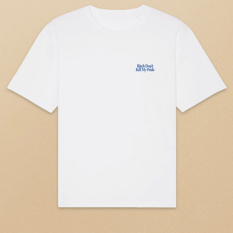 T-Shirt 'Bitch Don't Kill My Pride' DIVERSES