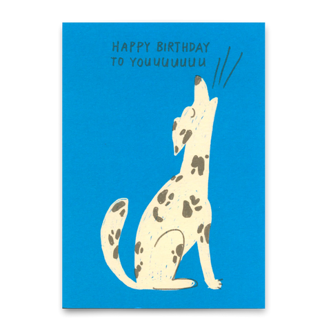 Postkarte 'Happy birthday to youuuuuuu' – Dalmatiner Deli Cards