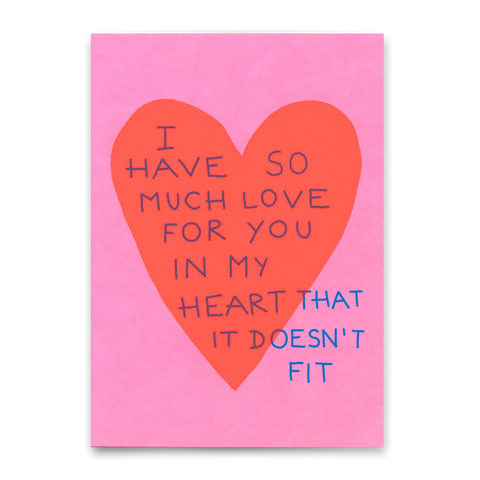 Postkarte 'I have so much love for you in my heart that it doesn't fit' Deli Cards