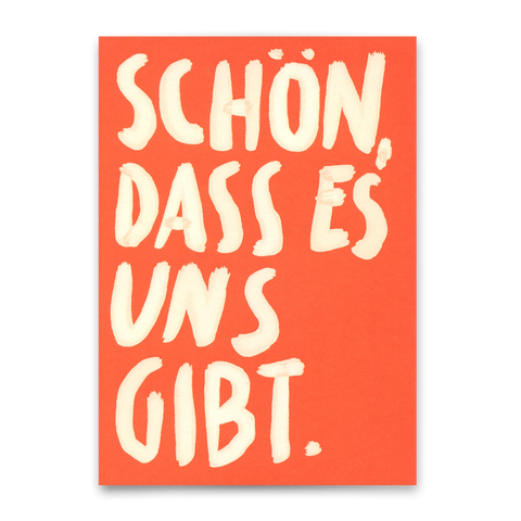 Postkarte 'Schön, dass es uns gibt'