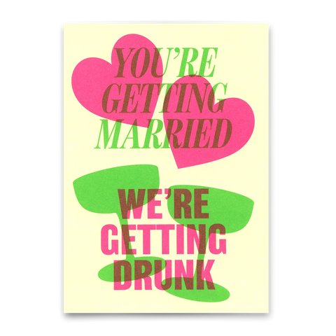 Postkarte 'You're getting married, we're getting drunk'