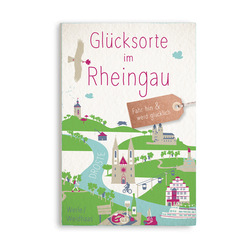 Stadtratgeber 'Glücksorte im Rheingau' Martin Weidhaas, Tanja Werle