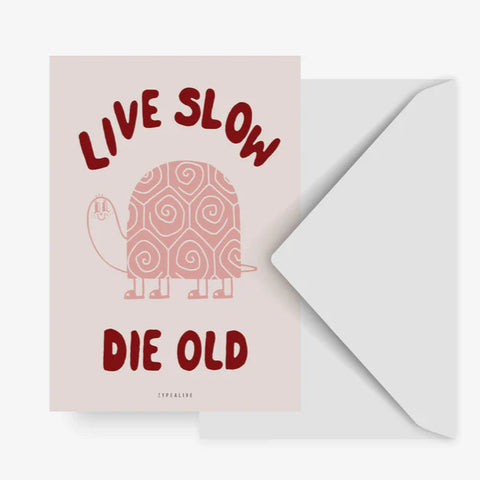 Postkarte 'Live slow die old'