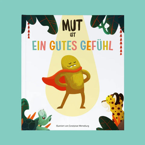 Kinderbuch 'Mut ist ein gutes Gefühl'