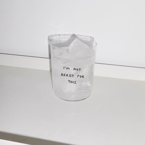 Glas 'I'm Not Ready For This' – 500ml Yahya Studio