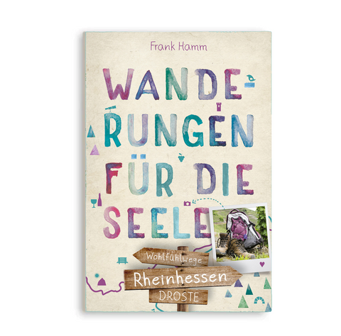 Stadtratgeber 'Wanderungen für die Seele Rheinhessen' Frank Hamm