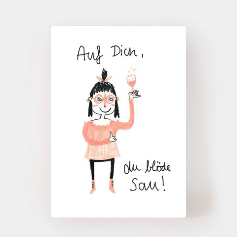 Postkarte 'Auf dich du blöde Sau' Slinga