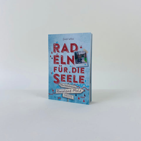 Stadtratgeber 'Radeln für die Seele Rheinland-Pfalz' Ernst Wrba