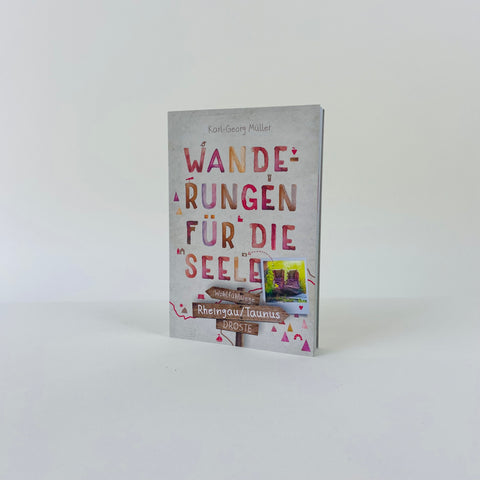 Stadtratgeber 'Wanderungen für die Seele Rheingau/Taunus' Karl-Georg Müller
