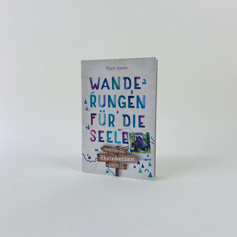 Stadtratgeber 'Wanderungen für die Seele Rheinhessen' Frank Hamm