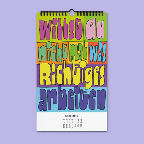Kalender 'Willst du nicht mal was Richtiges arbeiten' – 2026 edition selekkt