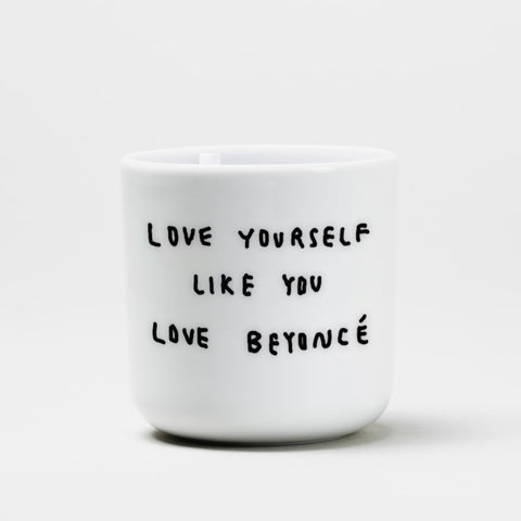 Tasse 'Love Yourself Like You Love Beyoncé' Yahya Studio