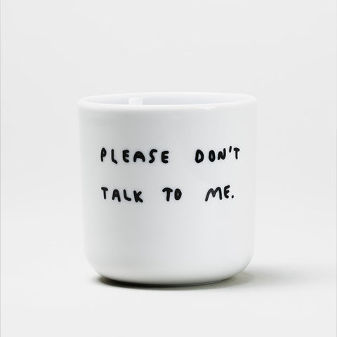 Tasse 'Please Don't Talk To Me' Yahya Studio
