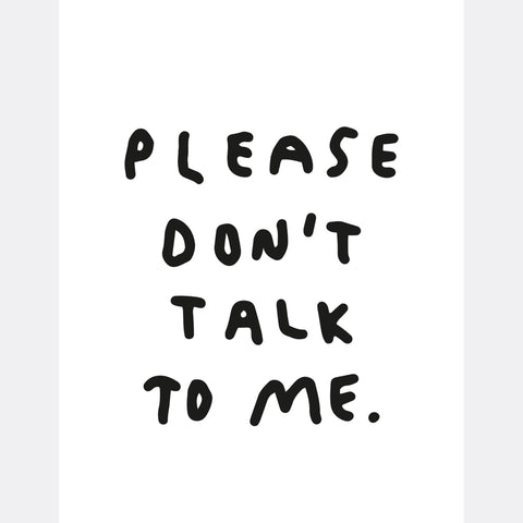 Print DIN A4 'Please don't talk to me'