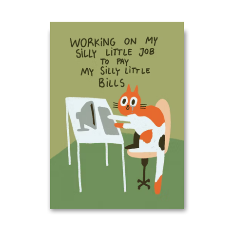 Postkarte 'Working on my silly little job'
