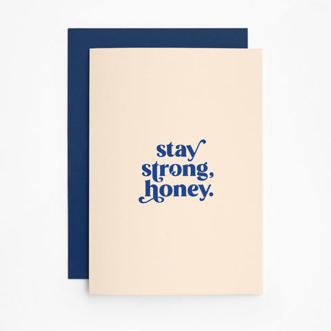 Trauerkarte 'Stay strong, honey'