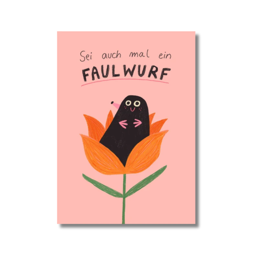 Postkarte 'Sei auch mal ein Faulwurf'