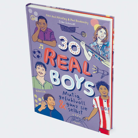 Buch '30 Real Boys' – mutig, gefühlvoll und ganz sie selbst Fikri Anıl Altıntaş, Paul Brodowsky / Hanser