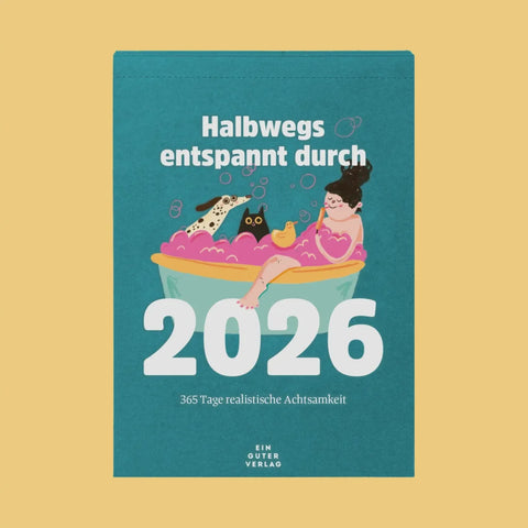Abreißkalender 'Halbwegs entspannt durch 2026' Ein Guter Plan