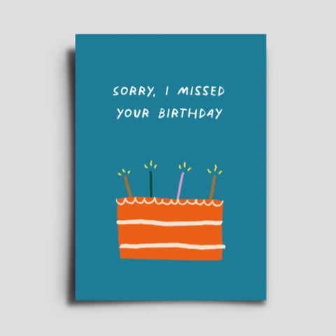 Postkarte 'Sorry I missed your birthday'