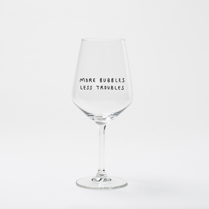 Weißweinglas 'More Bubbles Less Troubles' edition selekkt
