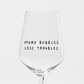 Weißweinglas 'More Bubbles Less Troubles' edition selekkt