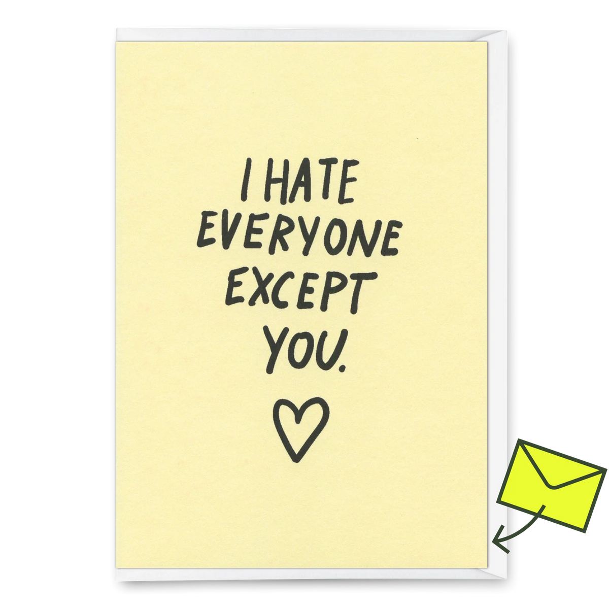 Klappkarte 'I hate everyone except you' Deli Cards