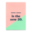 Postkarte '... is the new 20'