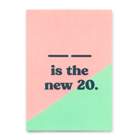 Postkarte '... is the new 20'