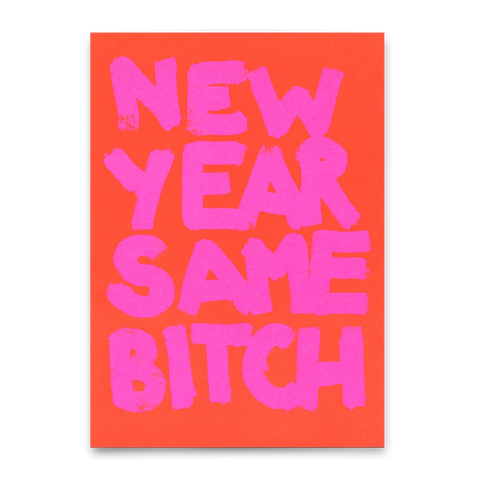 Postkarte 'New year, same bitch'