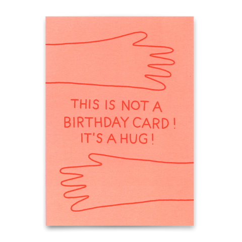 Postkarte 'This is not a birthday card! it's a hug!'