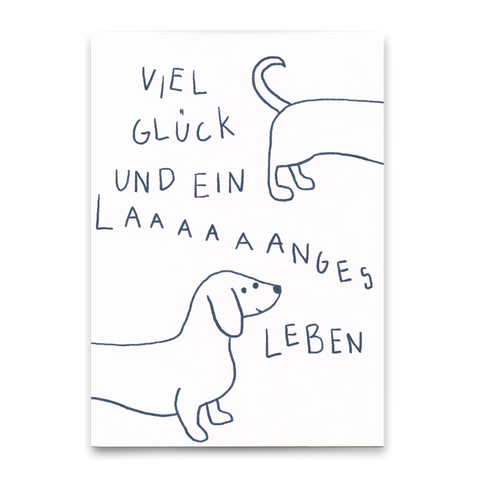 Postkarte 'Viel Glück und ein laaaaaanges Leben' – Dackel