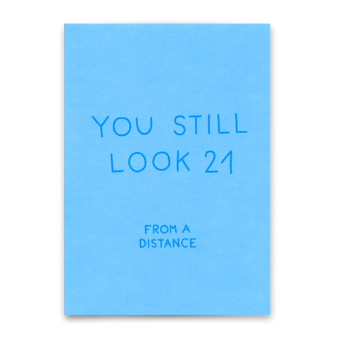 Postkarte 'You still look like 21'
