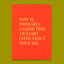Postkarte 'Now is probably a good time to start lying about your age'