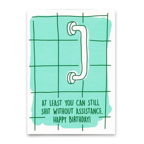 Postkarte 'At least you can still shit without assistance'