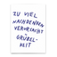 Postkarte 'Zu viel Nachdenken verursacht Grübelkeit' Deli Cards