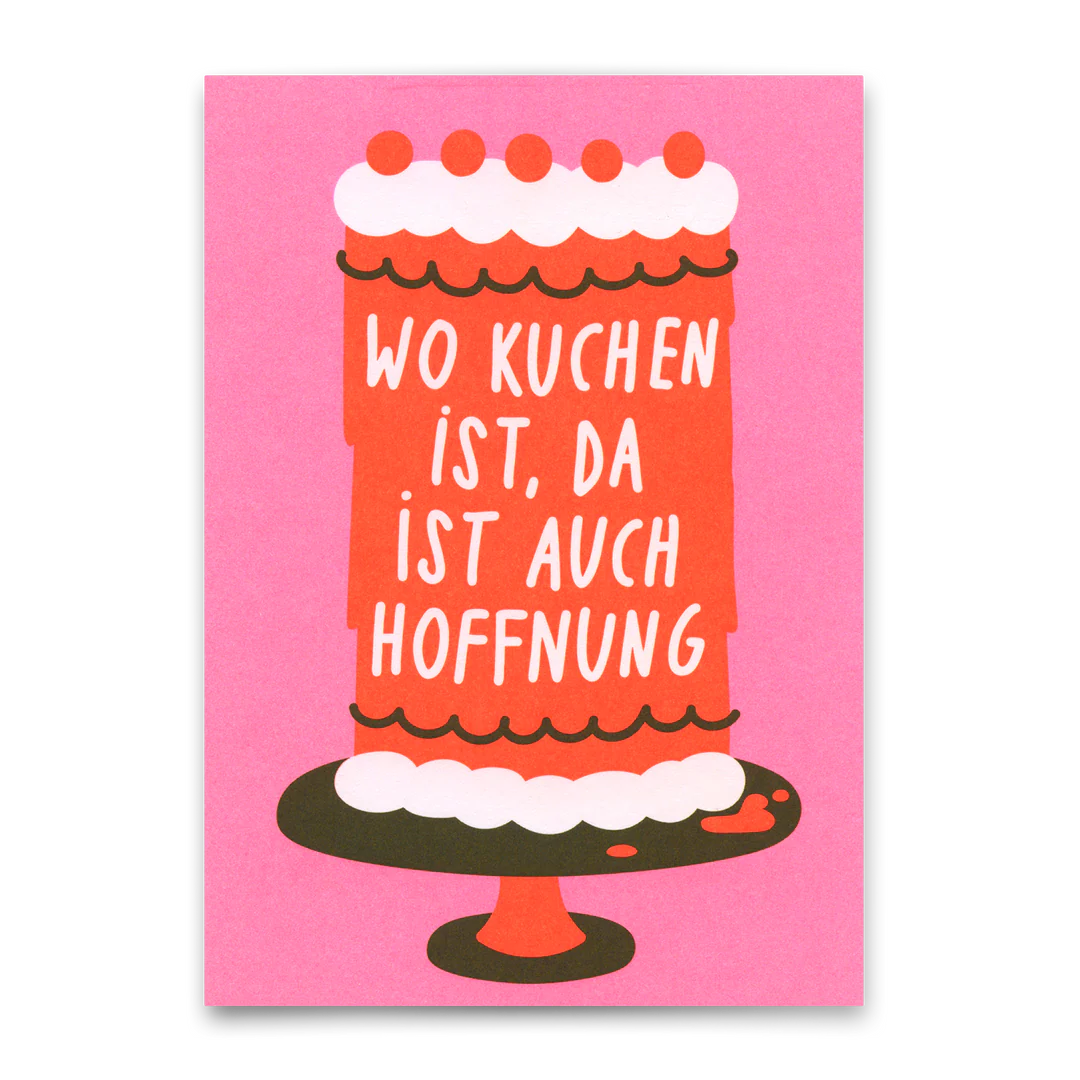 Postkarte 'Wo Kuchen ist, da ist auch Hoffnung' – Kuchen Deli Cards