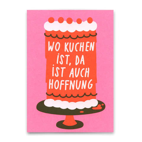 Postkarte 'Wo Kuchen ist, da ist auch Hoffnung' – Kuchen Deli Cards