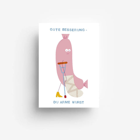 Postkarte 'Gute Besserung, du arme Wurst'