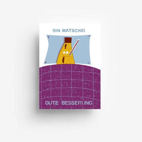 Postkarte 'Bin Matschig – Gute Besserung'