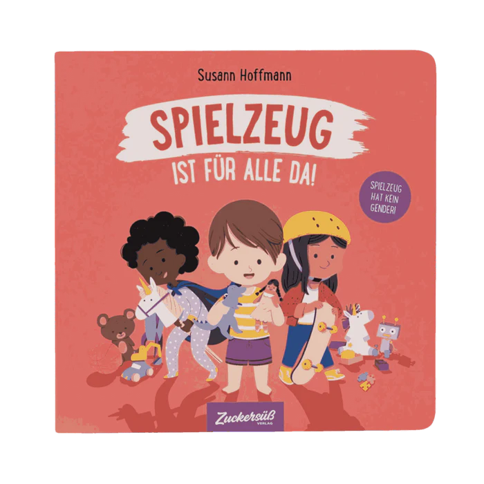 Kinderbuch 'Spielzeug ist für alle da!' Zuckersüß Verlag