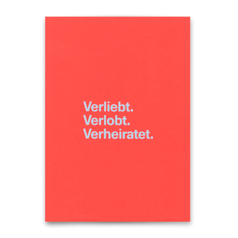 Postkarte 'Verliebt. Verlobt. Verheiratet'