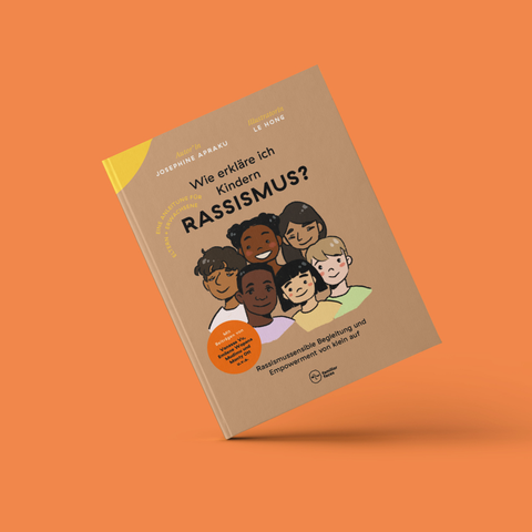 Buch 'Wie erkläre ich Kindern Rassismus?' Familiar Faces Verlag