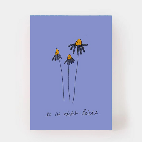 Postkarte 'Es ist nicht leicht' – Gänseblümchen