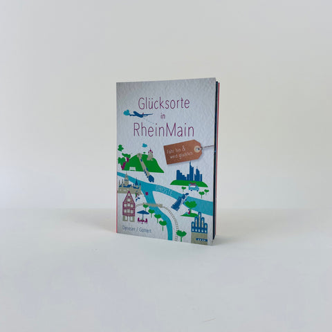 Buch 'Glücksorte in RheinMain' von Susanne Dereser und Christine Göttert