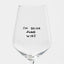 Weißweinglas 'I'm Doing Wine' edition selekkt