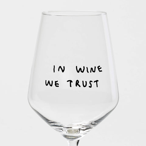 Weißweinglas 'In wine we trust'