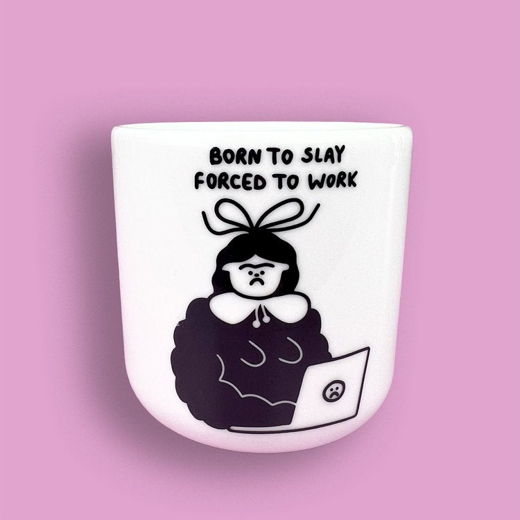Porzellanbecher 'Born to slay forced to work' Jenne Graßmann